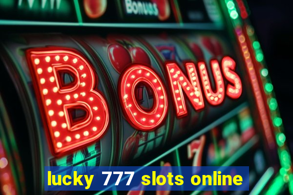 lucky 777 slots online